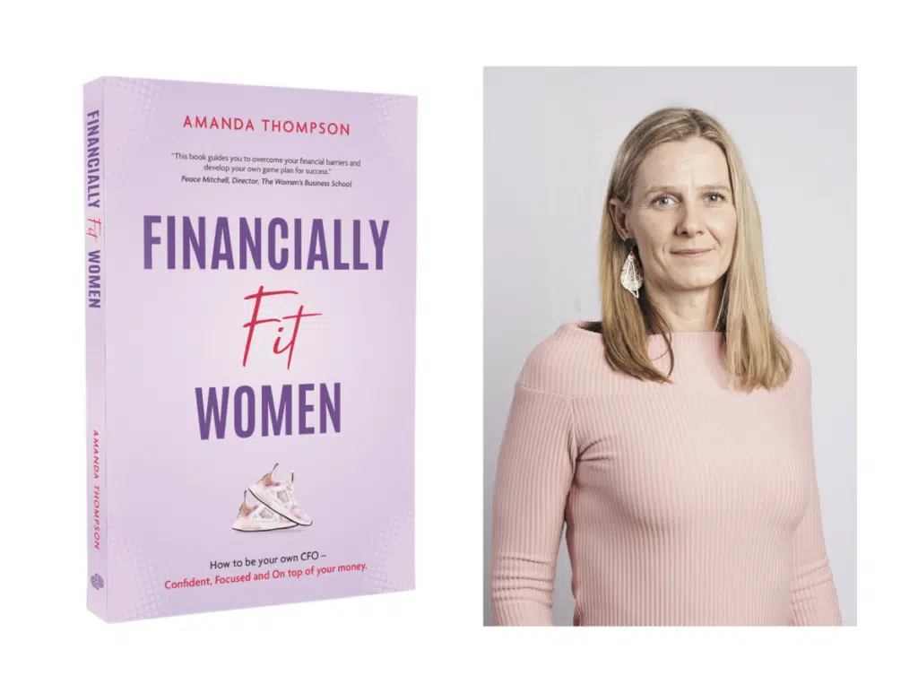In Financially Fit Women: How to be your own CFO – Confident, Focused and On top of your money, Amanda Thompson combats these issues by sharing her decades of financial knowledge with women, empowering them to be financially fit.